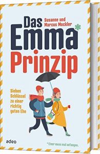 Das Emma-Prinzip - Sieben Schlüssel zu einer richtig guten Ehe